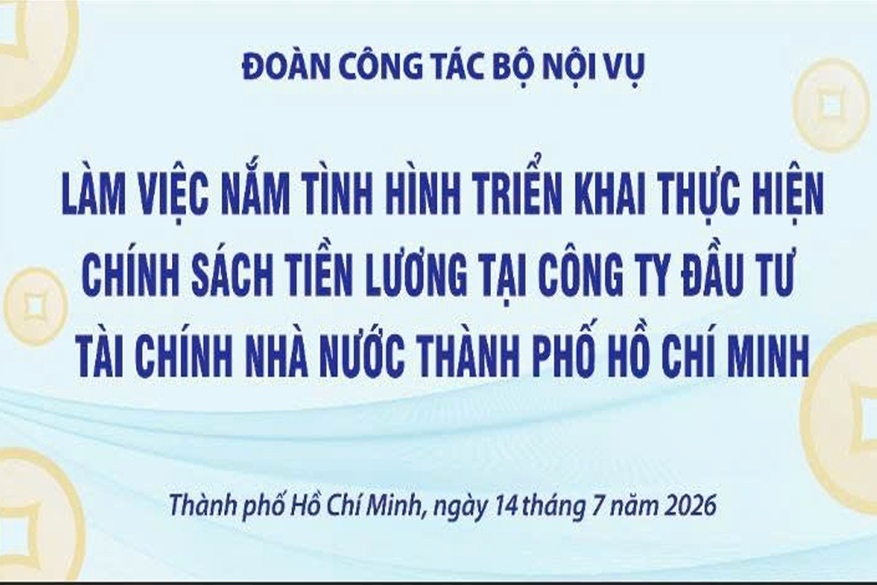 HFIC TIẾP ĐOÀN CÔNG TÁC BỘ NỘI VỤ LÀM VIỆC VỀ TÌNH HÌNH TRIỂN KHAI CHÍNH SÁCH TIỀN LƯƠNG TẠI CÔNG TY