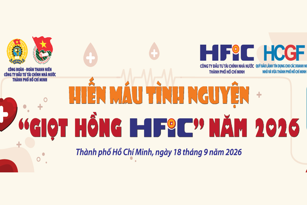 Công Đoàn và Đoàn Thanh niên HFIC tổ chức chương trình Hiến máu tình nguyện: “Giọt hồng HFIC” năm 2026